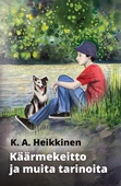 Käärmekeittoa ja muita tarinoita