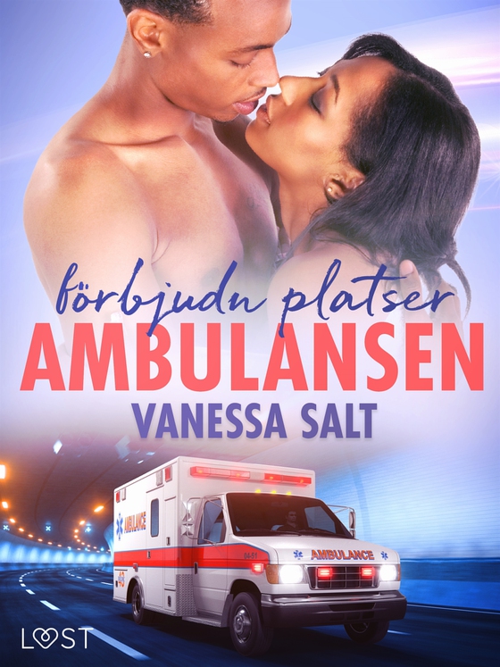 Förbjudna platser: Ambulansen - Erotisk novell (e-bok) av Vanessa Salt