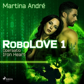RoboLOVE #1 - Operaatio Iron Heart (ljudbok) av