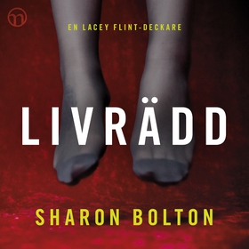Livrädd (ljudbok) av Sharon Bolton