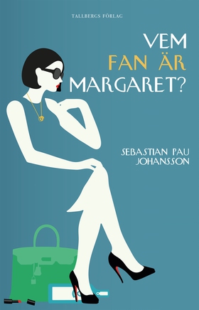 Vem fan är Margaret? (e-bok) av Sebastian Pau J