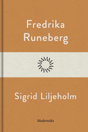 Sigrid Liljeholm (e-bok) av Fredrika Runeberg
