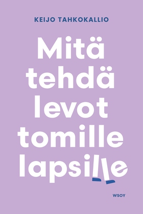 Mitä tehdä levottomille lapsille (e-bok) av Kei