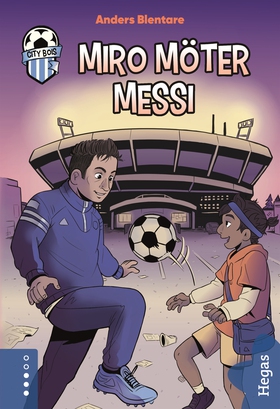 Miro möter Messi (e-bok) av Anders Blentare