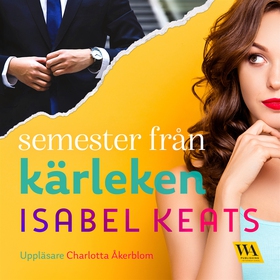 Semester från kärleken (ljudbok) av Isabel Keat