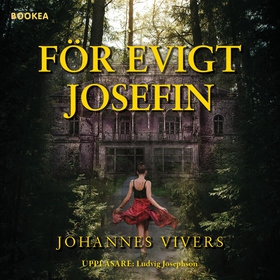 För evigt Josefin (ljudbok) av Johannes Vivers