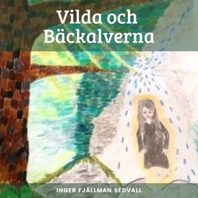 Vilda och Bäckalverna (ljudbok) av Inger Fjällm