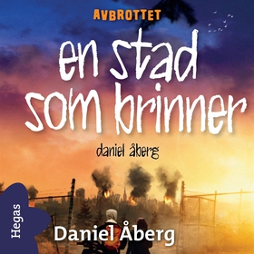 En stad som brinner (ljudbok) av Daniel Åberg
