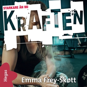 Kraften (ljudbok) av Emma Frey-Skøtt