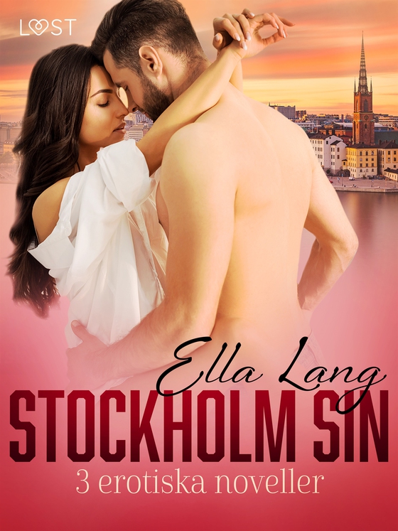 Stockholm Sin: 3 erotiska noveller (e-bok) av Ella Lang