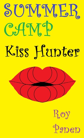 SUMMER CAMP Kiss Hunter (e-bok) av Roy Panen