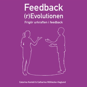 Feedback (r)Evolutionen (ljudbok) av Catharina 