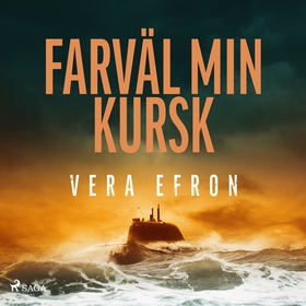 Farväl min Kursk (ljudbok) av Vera Efron