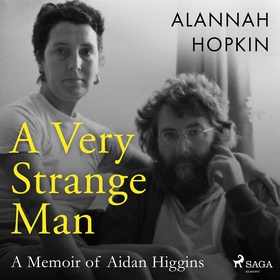 A Very Strange Man: a Memoir of Aidan Higgins (