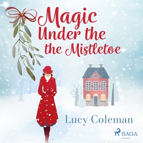 Magic Under the Mistletoe (ljudbok) av Lucy Col