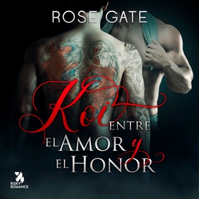 Koi, entre el amor y el honor (ljudbok) av Rose