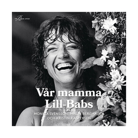 Vår mamma Lill-Babs (ljudbok) av Kristin Kasper