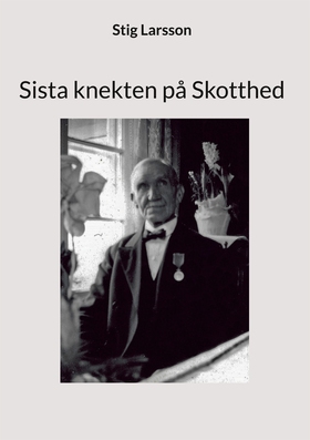 Sista knekten på Skotthed (e-bok) av Stig Larss