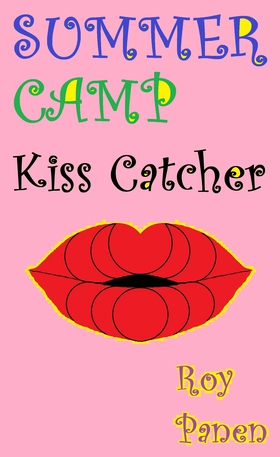 SUMMER CAMP Kiss Catcher (e-bok) av Roy Panen