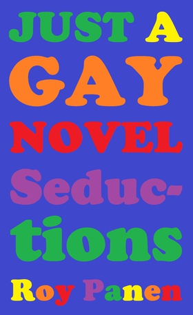 JUST A GAY NOVEL Seductions (peeled off) (e-bok