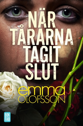 När tårarna tagit slut (e-bok) av Emma Olofsson