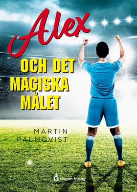 Alex och det magiska målet (e-bok) av Martin Pa