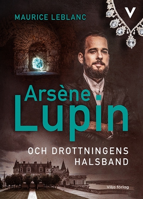Arsène Lupin och drottningens halsband (e-bok) 