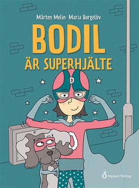 Bodil är superhjälte (e-bok) av Mårten Melin