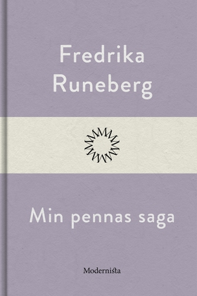 Min pennas saga (e-bok) av Fredrika Runeberg