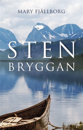 Stenbryggan (e-bok) av Mary Fjällborg