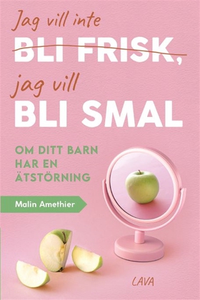 Jag vill inte bli frisk, jag vill bli smal (e-b