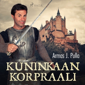 Kuninkaan korpraali (ljudbok) av Armas J. Pulla