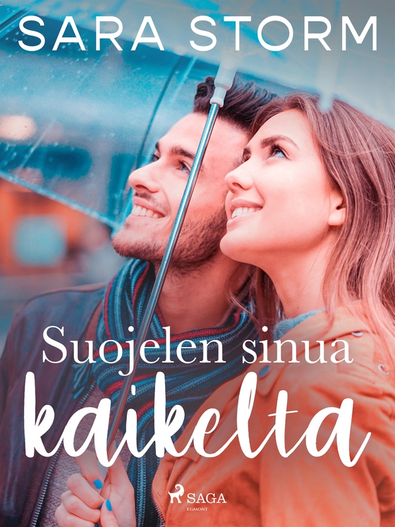 Suojelen sinua kaikelta (e-bok) av Sara Storm