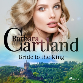 Bride to the King (ljudbok) av Barbara Cartland