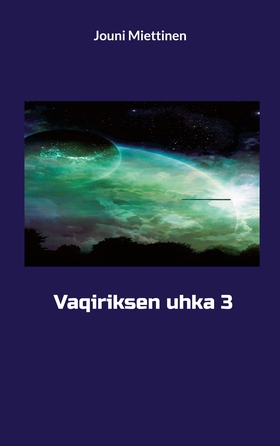 Vaqiriksen uhka 3 (e-bok) av Jouni Miettinen