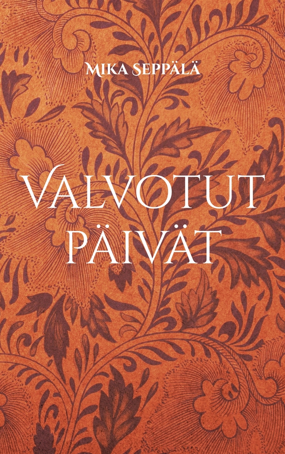 Valvotut päivät: ajatuksia