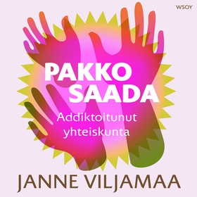 Pakko saada! (ljudbok) av Janne Viljamaa