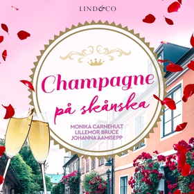 Champagne på skånska (ljudbok) av Lillemor Bruc