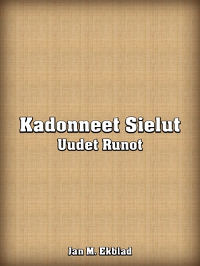 Kadonneet Sielut: Uudet Runot (e-bok) av Jan Ek