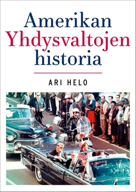 Amerikan Yhdysvaltojen historia (e-bok) av Ari 