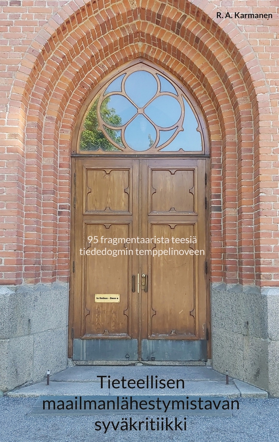 Tieteellisen maailmanlähestymistavan syväkritiikki: 95 fragmentaarista teesiä tiededogmin temppelinoveen