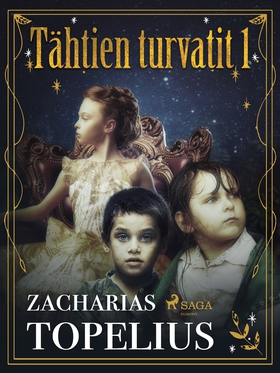 Tähtien turvatit 1 (e-bok) av Zacharias Topeliu