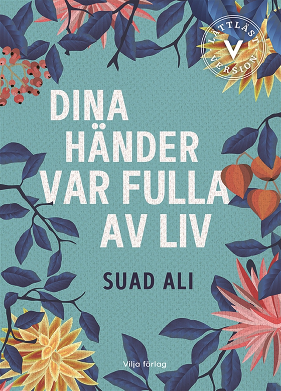 Dina händer var fulla av liv (lättläst)