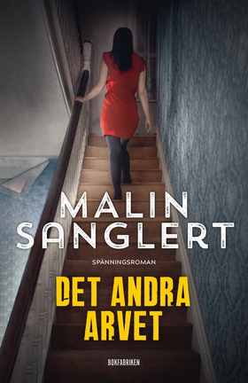 Det andra arvet (e-bok) av Malin Sanglert