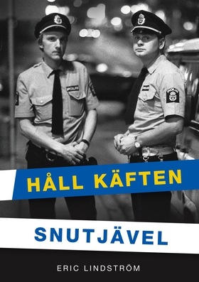 Håll Käften Snutjävel (e-bok) av Eric Lindström