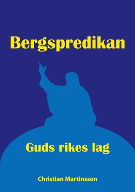 Bergspredikan: Guds rikes lag (e-bok) av Christ