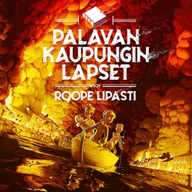 Palavan kaupungin lapset (ljudbok) av Roope Lip