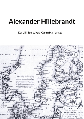 Alexander Hillebrandt: Karoliinien sukua Kurun