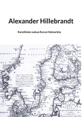 Alexander Hillebrandt: Karoliinien sukua Kurun Hainarista