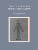 Tree generation and enumeration: An extended model in graph theory
